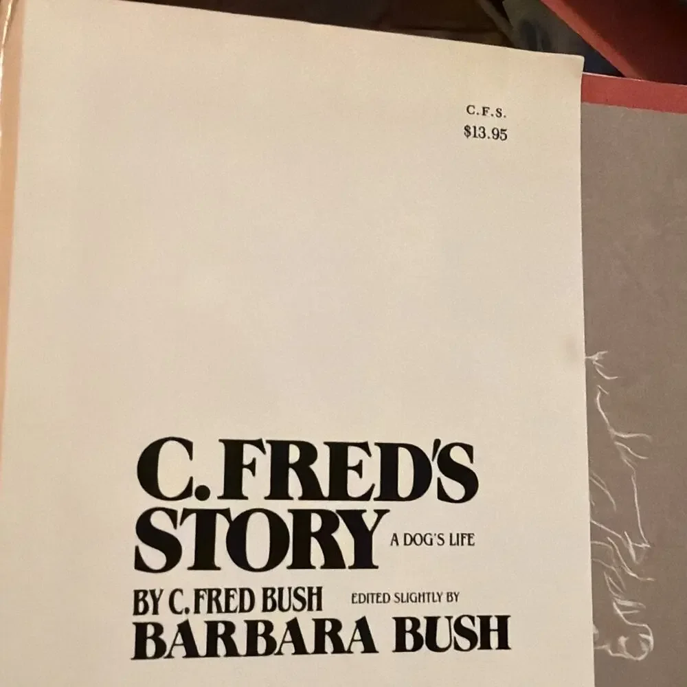 AUTOGRAPHED/SIGNED-C. Fred's‎ Story-Fred Bush Hardcover-Edited by Barbara Bush